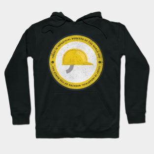 Today is Industrial Workers Of The World Day Badge Hoodie